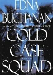 Okładka książki Cold case squad Edna Buchanan
