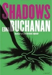 Okładka książki Shadows Edna Buchanan