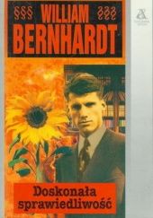 Okładka książki Doskonała sprawiedliwość William Bernhardt