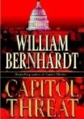 Okładka książki Capitol threat William Bernhardt