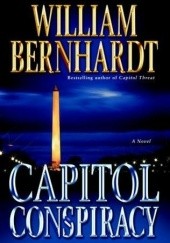 Okładka książki Capitol conspiracy William Bernhardt