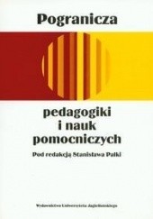Okładka książki Pogranicza pedagogiki i nauk pomocniczych praca zbiorowa
