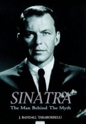 Okładka książki Sinatra: The Man Behind the Myth J. Randy Taraborrelli