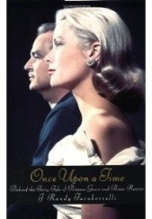 Okładka książki Once Upon a Time: Behind the Fairy Tale of Princess Grace and Prince Rainier J. Randy Taraborrelli