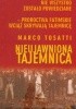 Okładka książki Nieujawniona tajemnica. Nie wszystko zostało powiedziane. Proroctwa fatimskie wciąż skrywają tajemnicę Marco Tosatti