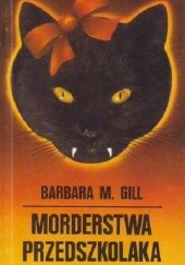 Okładka książki Morderstwa przedszkolaka Barbara M. Gill