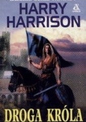 Okładka książki Droga króla Harry Harrison