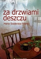 Okładka książki Za drzwiami deszczu Marta Świderska-Pelinko