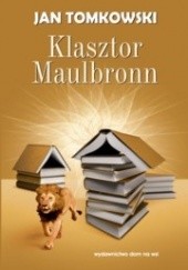 Okładka książki Klasztor Maulbronn Jan Tomkowski