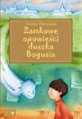 Okładka książki Zamkowe opowieści duszka Bogusia Monika Wilczyńska