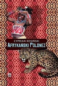 Okładka książki Afrykański polonez Cyprian Kosiński