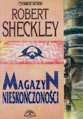 Okładka książki Magazyn nieskończoności Robert Sheckley