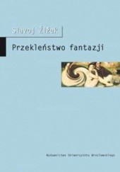 Okładka książki Przekleństwo fantazji Slavoj Žižek