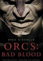 Okładka książki Orcs: Bad Blood Stan Nicholls