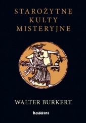Okładka książki Starożytne kulty misteryjne Walter Burkert