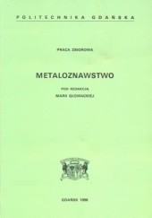 Okładka książki Metaloznawstwo Maria Głowacka
