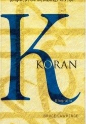 Okładka książki Koran. Biografia Bruce Lawrence