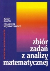 Okładka książki Zbiór zadań z analizy matematycznej Józef Banaś, Stanisław Wędrychowicz