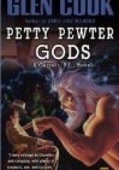 Okładka książki Petty Pewter Gods Glen Cook