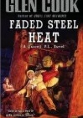 Okładka książki Faded Steel Heat Glen Cook