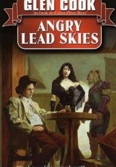 Okładka książki Angry Lead Skies Glen Cook