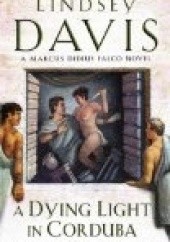 Okładka książki A Dying Light in Corduba Lindsey Davis