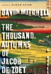 Okładka książki The Thousand Autumns of Jacob De Zoet David Mitchell