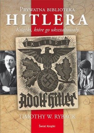 Prywatna biblioteka Hitlera: książki które go ukształtowały
