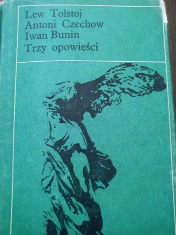 Okładka książki Trzy opowieści Iwan Bunin, Anton Czechow, Lew Tołstoj