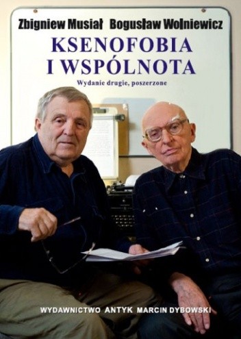 Okładka książki Ksenofobia i wspólnota Zbigniew Musiał, Bogusław Wolniewicz