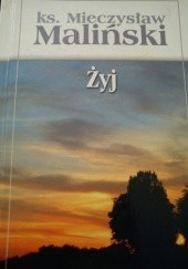 Okładka książki Żyj Mieczysław Maliński