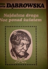Okładka książki Najdalsza droga. Noc ponad światem Maria Dąbrowska