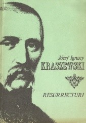 Okładka książki Resurrecturi Józef Ignacy Kraszewski