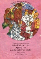 Okładka książki O królewiczu Ledo, pięknej Loa i siedmiogłowym smoku. Baśń z Algierii Wanda Markowska, Anna Milska