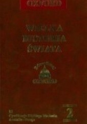 Okładka książki Wielka historia świata. T. 2, Cywilizacje Bliskiego Wschodu. Anatolia - Persja praca zbiorowa