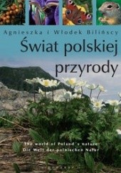Okładka książki Świat polskiej przyrody Agnieszka i Włodek Bilińscy