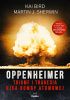 Okładka książki Oppenheimer. Triumf i tragedia ojca bomby atomowej