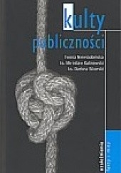 Okładka książki Kulty publiczności Mirosław Kalinowski, Iwona Niewiadomska, Dariusz Sikorski
