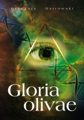 Okładka książki Gloria Olivae Grzegorz Ostrowski