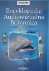 Okładka książki Encyklopedia Audiowizualna Britannica: Zoologia II praca zbiorowa