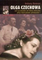 Okładka książki Olga Czechowa: Czy ulubiona aktorka Hitlera była rosyjskim szpiegiem?
