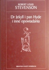 Okładka książki Dr Jekyll i pan Hyde i inne opowiadania Robert Louis Stevenson