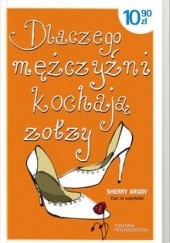 Okładka książki Dlaczego mężczyźni kochają zołzy Sherry Argov