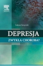 Okładka książki Depresja zwykła choroba? Łukasz Święcicki