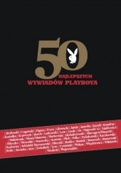 Okładka książki 50 najlepszych wywiadów PLAYBOYA praca zbiorowa