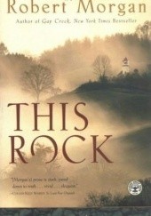 Okładka książki This Rock Robert Morgan