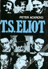 Okładka książki T.S. Eliot Peter Ackroyd
