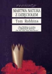 Okładka książki Martwa natura z dzięciołem Tom Robbins