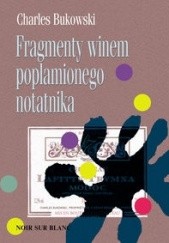 Okładka książki Fragmenty winem poplamionego notatnika Charles Bukowski