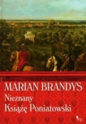Okładka książki Nieznany Książe Poniatowski Marian Brandys